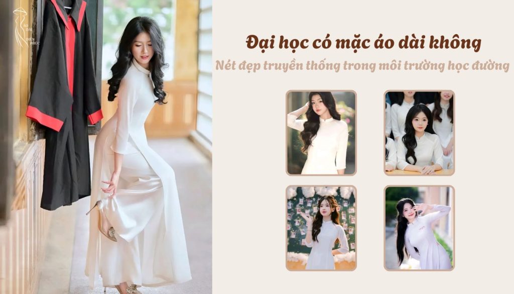 Đại học có mặc áo dài không - Nét đẹp truyền thống trong môi trường học đường